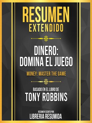 cover image of Resumen Extendido--Dinero--Domina El Juego (Money--Master the Game)--Basado En El Libro De Tony Robbins